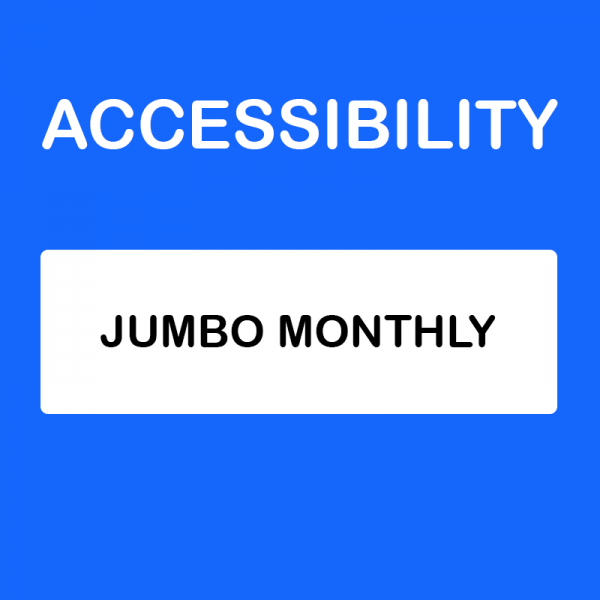 Accessibility Jumbo Monthly